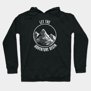 Let The Adventure Begin! Hoodie